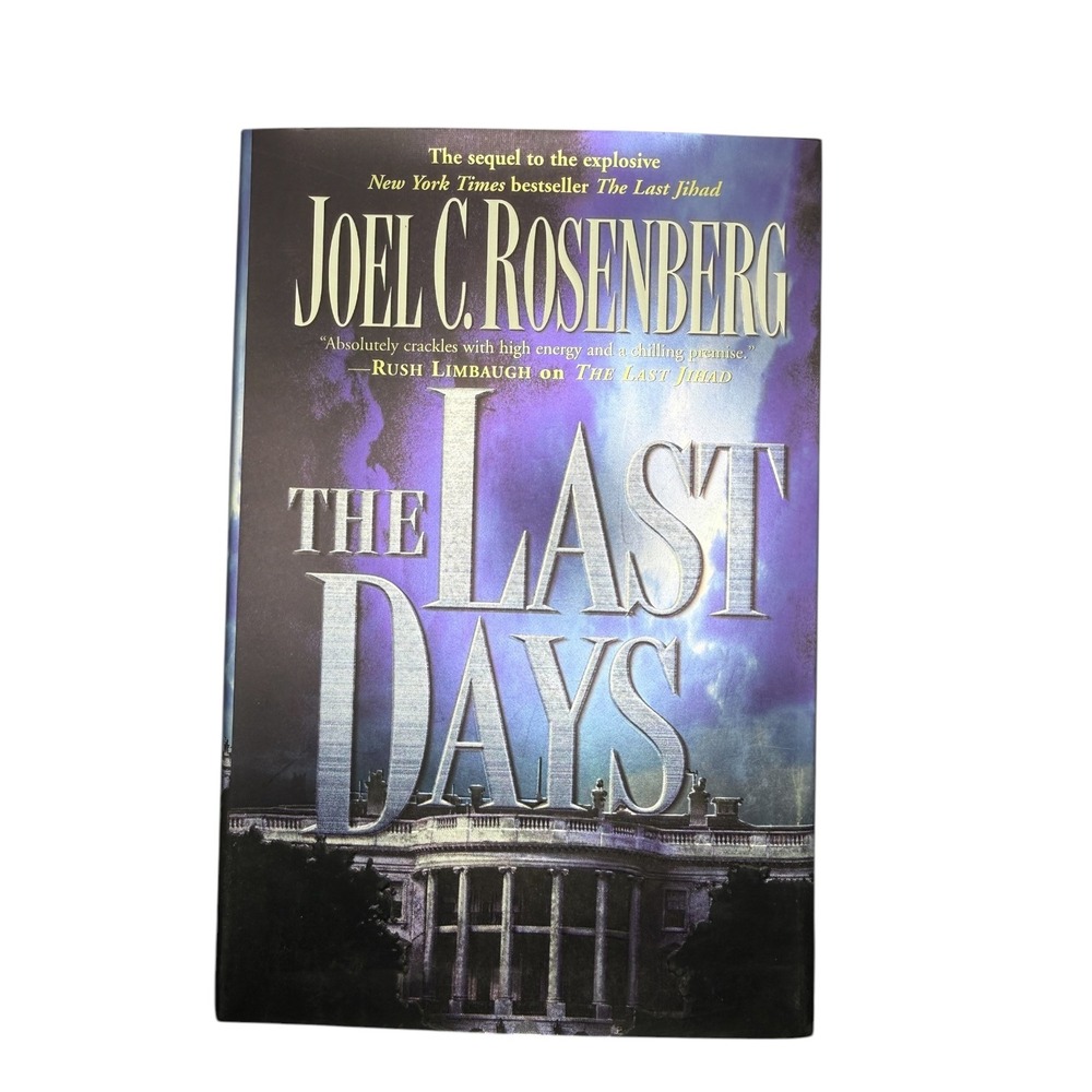 The Last Days Joel C Rosenberg Hardcover Political Thriller Book 2